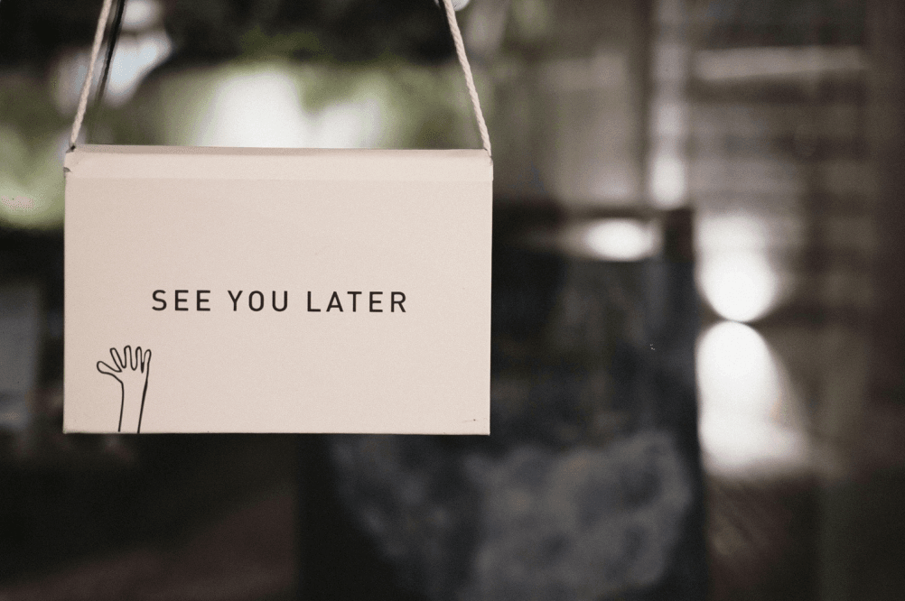 See you later